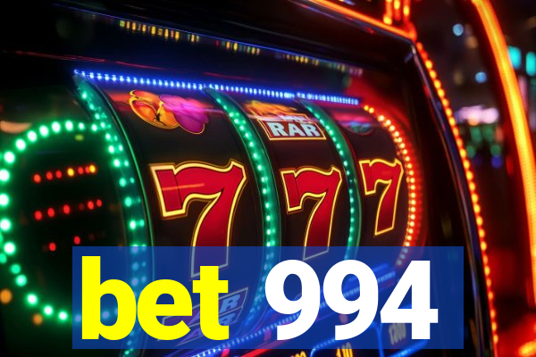 bet 994